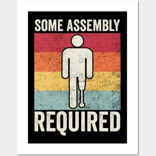 Funny Amputee Some Assembly Required Posters and Art